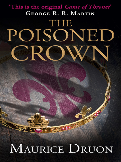 Title details for The Poisoned Crown by Maurice Druon - Available